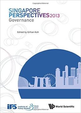 Singapore Perspectives 2013: Governance