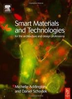 Smart Materials And Technologies: For The Architecture And Design Professions
