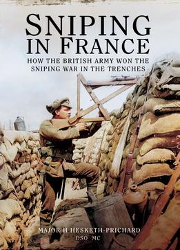 Sniping In France: Winning The Sniping War In The Trenches