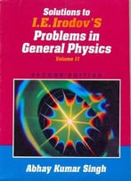 Solutions To I.E. Irodovs Problems In General Physics, Volume 2