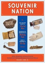 Souvenir Nation: Relics, Keepsakes, And Curios From The Smithsonian’S National Museum Of American History