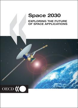 Space 2030: Exploring The Future Of Space Applications