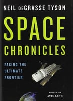 Space Chronicles: Facing The Ultimate Frontier