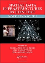 Spatial Data Infrastructures In Context: North And South
