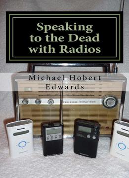 Speaking To The Dead With Radios: Radio Sweep Electronic Voice Phenomena