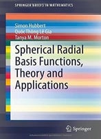 Spherical Radial Basis Functions, Theory And Applications