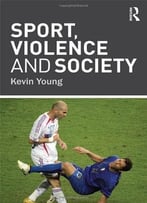 Sport, Violence And Society