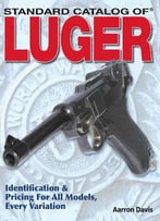 Standard Catalog Of Luger