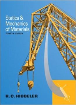 Statics And Mechanics Of Materials (4Th Edition)