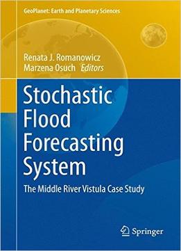 Stochastic Flood Forecasting System: The Middle River Vistula Case Study