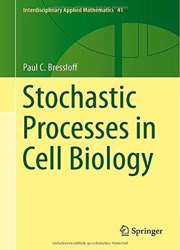 Stochastic Processes In Cell Biology