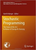 Stochastic Programming: The State Of The Art In Honor Of George B. Dantzig