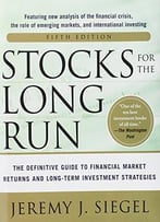 Stocks For The Long Run, 5th Edition