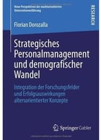Strategisches Personalmanagement Und Demografischer Wandel: Integration Der Forschungsfelder Und…