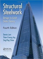Structural Steelwork: Design To Limit State Theory, Fourth Edition