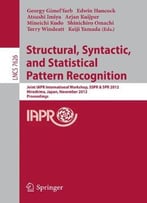 Structural, Syntactic, And Statistical Pattern Recognition By Georgy Gimel’Farb