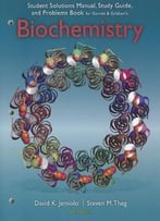 Study Guide With Student Solutions Manual And Problems Book For Garrett/Grisham’S Biochemistry By Reginald H. Garrett