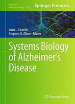 Systems Biology Of Alzheimer’S Disease (Methods In Molecular Biology, Book 1303)