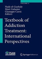 Textbook Of Addiction Treatment: International Perspectives