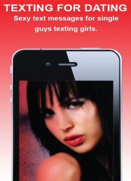 Texting For Dating: Sexy Text Messages For Single Guys Dating Girls