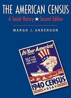 The American Census: A Social History, Second Edition