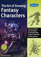 The Art Of Drawing Fantasy Characters