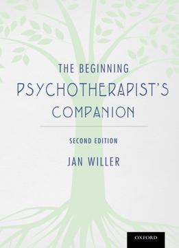 The Beginning Psychotherapist’S Companion, Second Edition