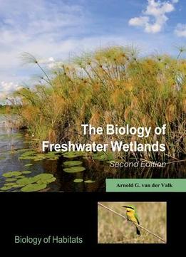 The Biology Of Freshwater Wetlands, 2 Edition