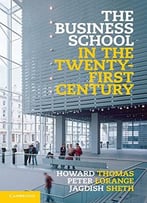 The Business School In The Twenty-First Century: Emergent Challenges And New Business Models