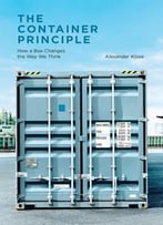 The Container Principle: How A Box Changes The Way We Think