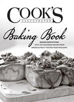 The Cook’S Illustrated Baking Book