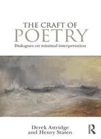 The Craft Of Poetry: Dialogues On Minimal Interpretation