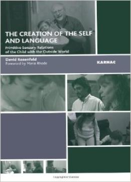 The Creation Of The Self And Language: Primitive Sensory Relations Of The Child With The Outside World