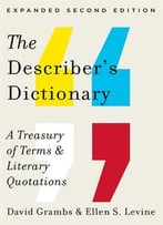 The Describer’S Dictionary: A Treasury Of Terms & Literary Quotations