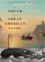 The Dream Of The Great American Novel