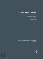 The Epic Film: Myth And History
