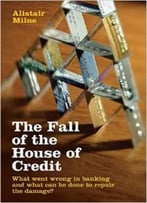 The Fall Of The House Of Credit