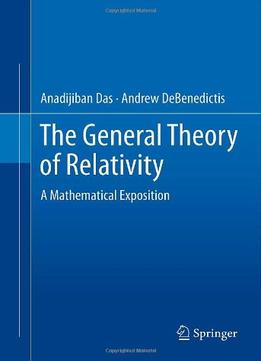 The General Theory Of Relativity: A Mathematical Exposition
