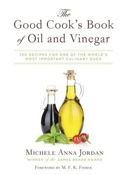 The Good Cook’S Book Of Oil And Vinegar