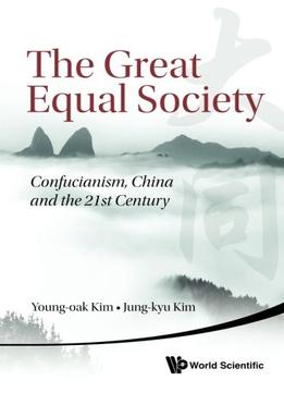 The Great Equal Society: Confucianism, China And The 21St Century