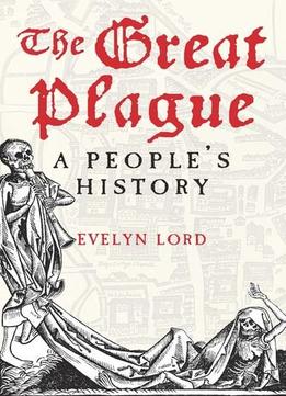 The Great Plague: A People’S History