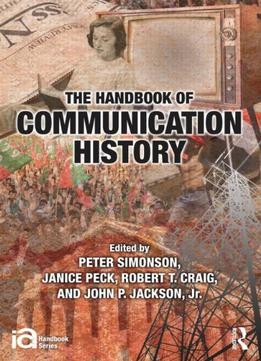 The Handbook Of Communication History