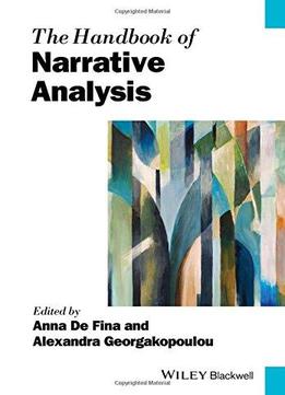 The Handbook Of Narrative Analysis (Blackwell Handbooks In Linguistics)