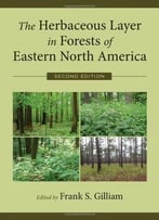 The Herbaceous Layer In Forests Of Eastern North America