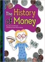 The History Of Money (Simple Economics) By Rowan Barnes-Murphy