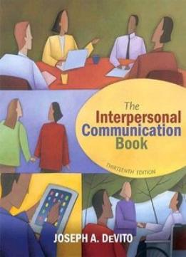 The Interpersonal Communication Book (13Th Edition)