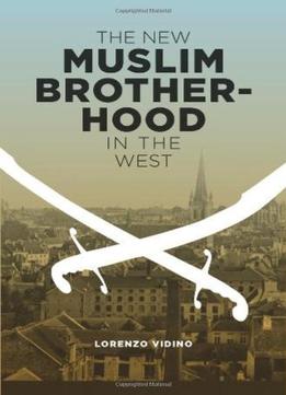 The New Muslim Brotherhood In The West