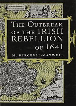 The Outbreak Of The Irish Rebellion Of 1641