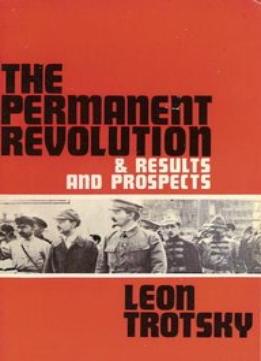 The Permanent Revolution: With Results And Prospects