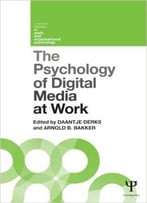 The Psychology Of Digital Media At Work